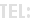 TEL: